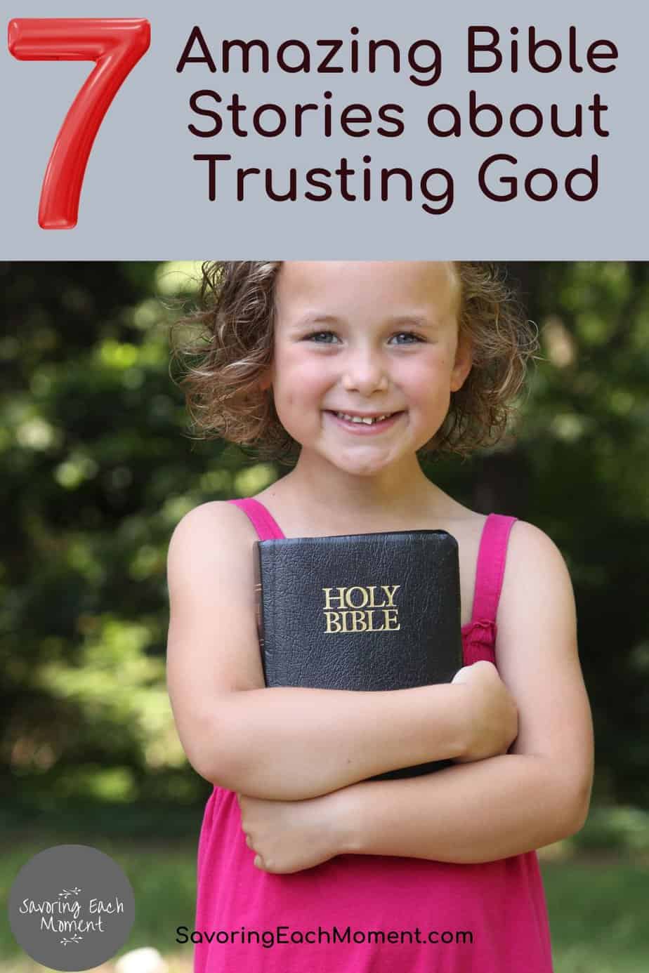 Amazing Bible Stories About Trusting God Savoring Each Moment