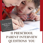 Preschool Parent Interview Questions