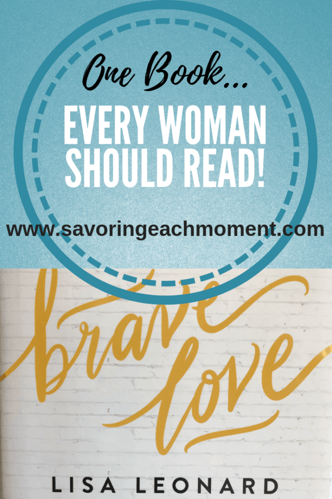 One book every woman should read over the top of the cover of the book Brave Love. 