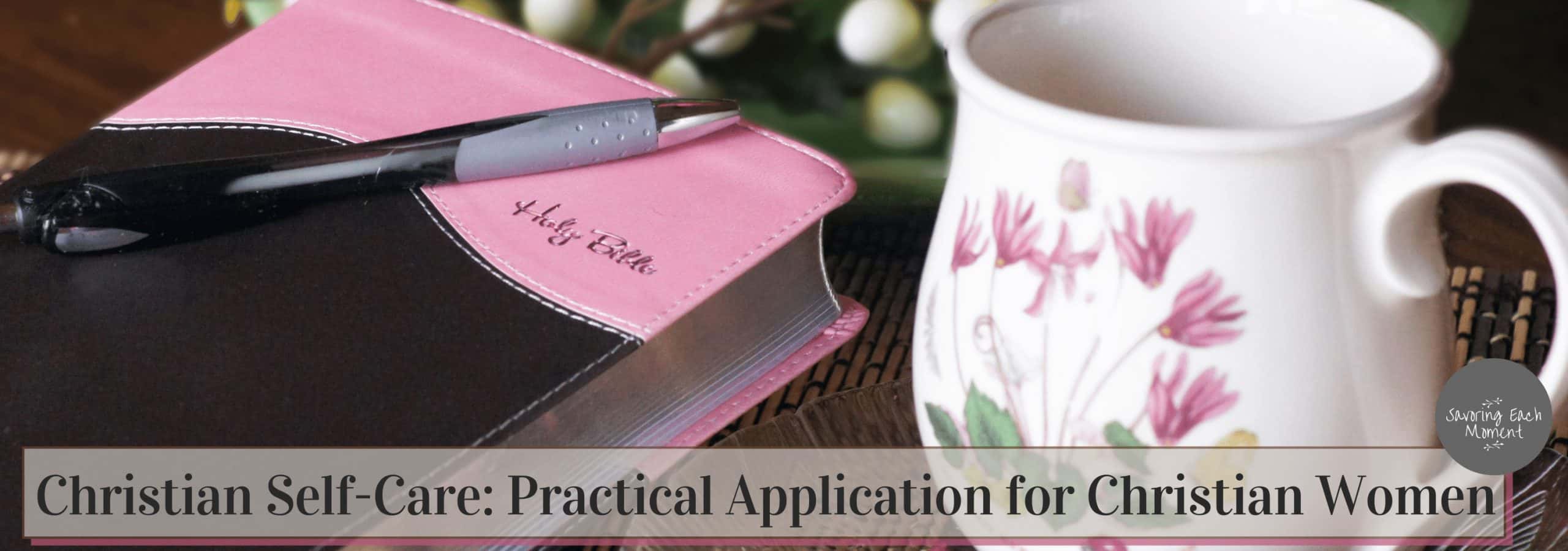 Christian Self-Care: Practical Application for Christian Women