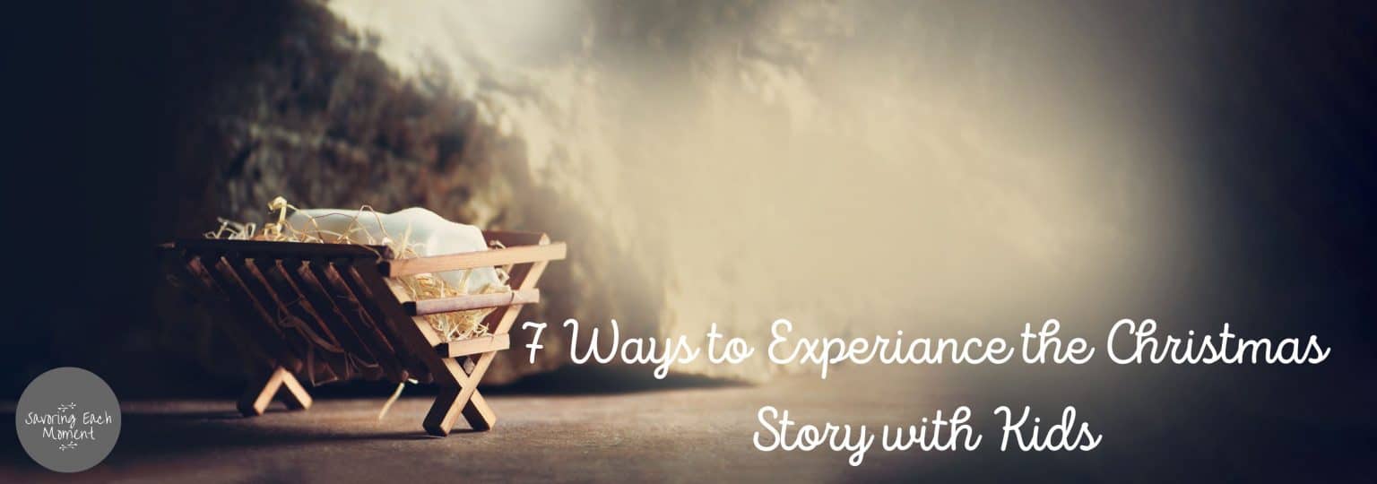 Top 7 Ways to Share the Christmas Story for Kids