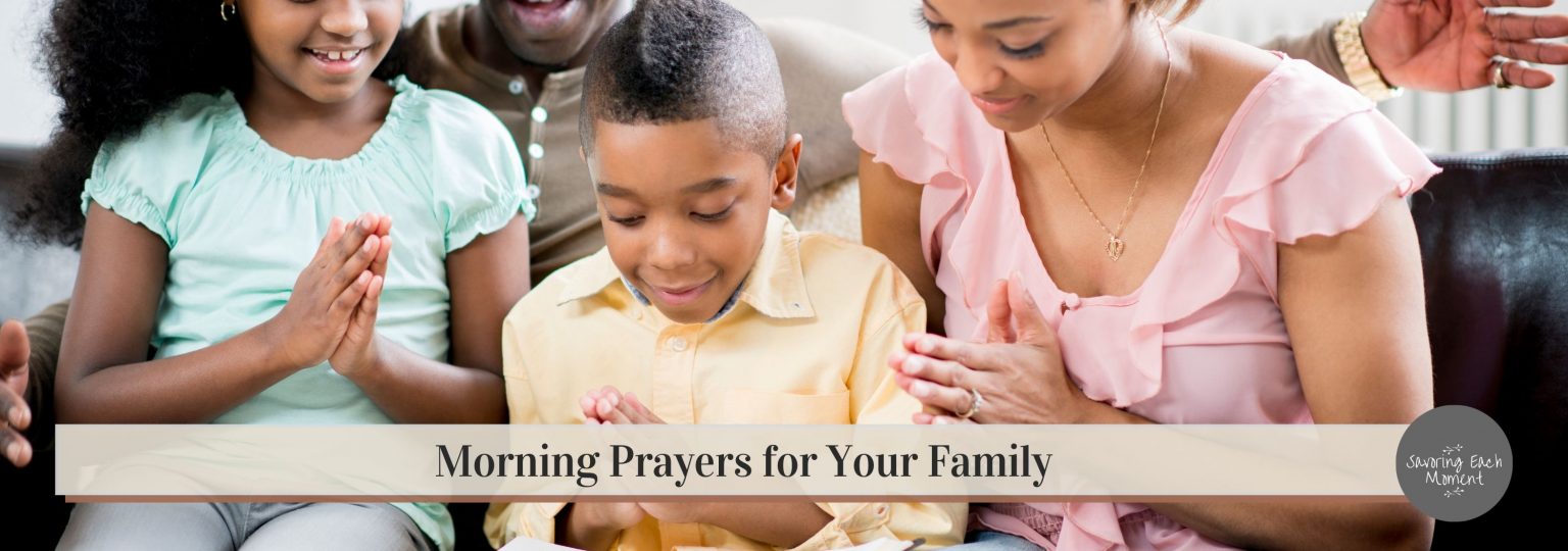 Powerful Morning Prayer for Family to Start the Day - Savoring Each Moment