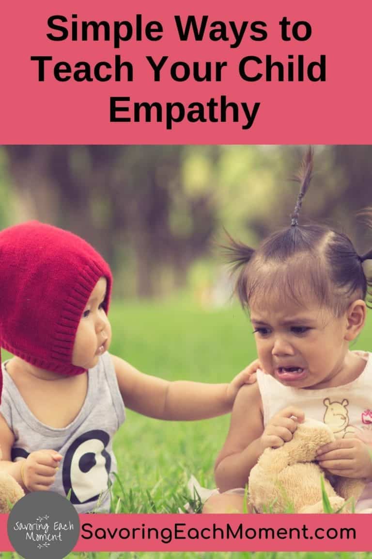 Simple Ways To Teach Your Child Empathy - Savoring Each Moment