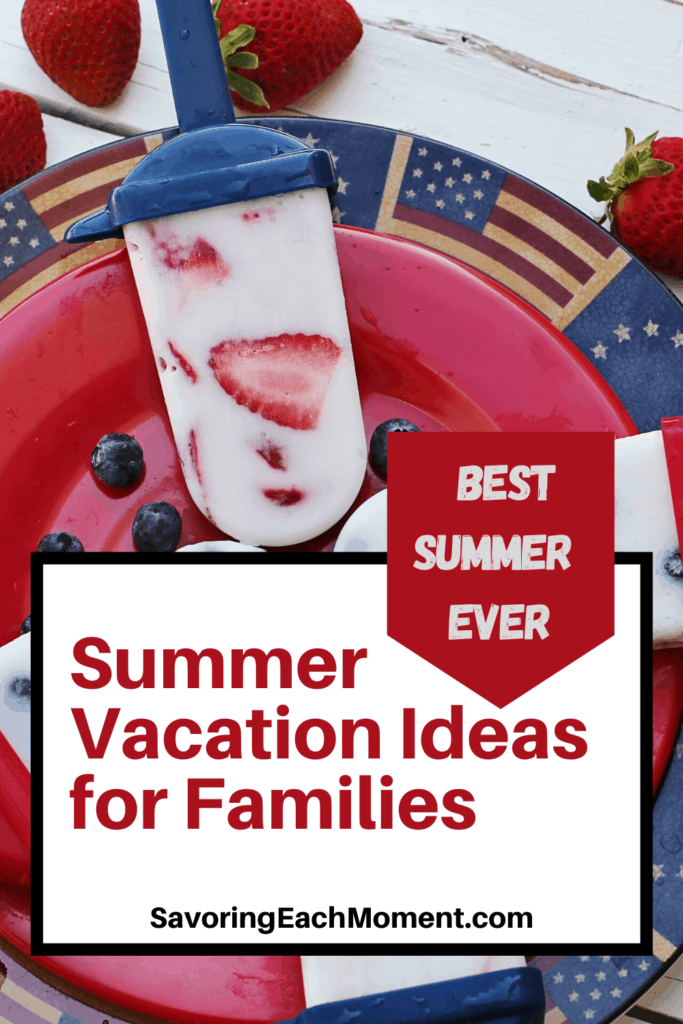 Summer Vacation Ideas for Families